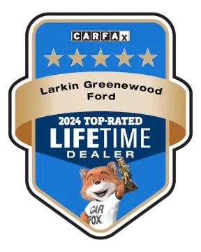 Larkin Greenewood Ford is a CARFAX Top-Rated Lifetime Dealer